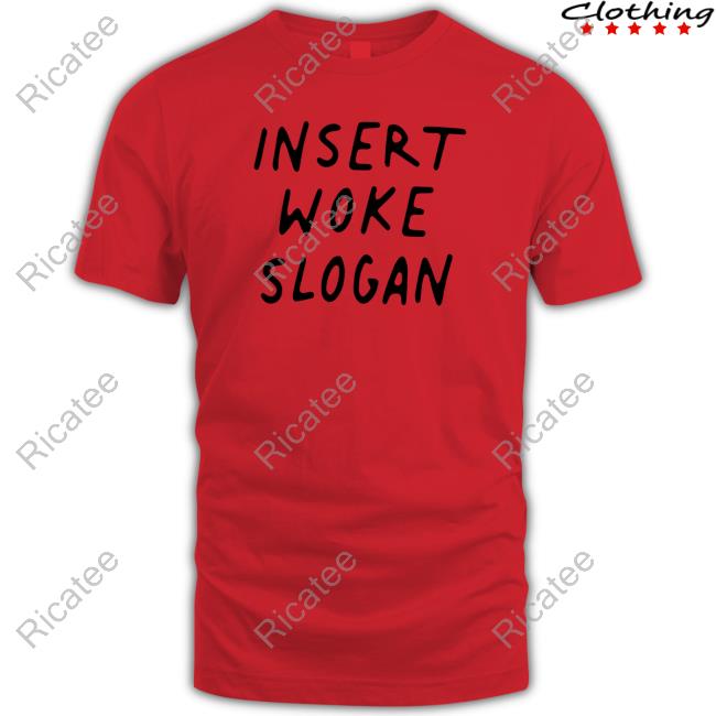 Insert Woke Slogan Hooded Sweatshirt Insert Woke Slogan Tee Shirt