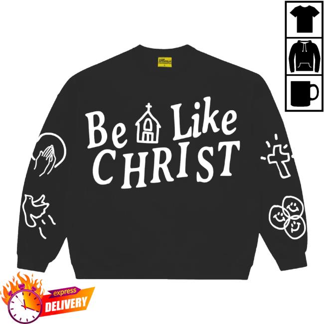 Original Nhim Apparel Merch Store Be Like Christ Unisex Sweatshirt (Black) Nhimapparel Shop