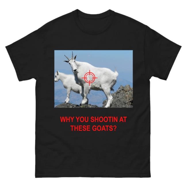 Hangovergang Official Merch Why You Shooting' At These Goats Shirt