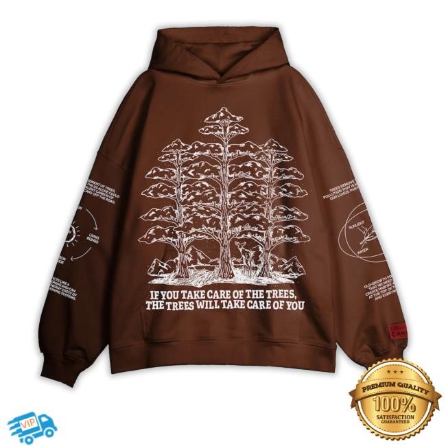 If You Take Care Of The Trees The Trees Will Take Care Of You Shirt