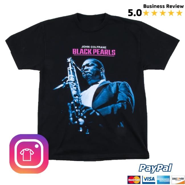 Trending Online Ceramics Merch John Coltrane Black Pearls Black New Shirt