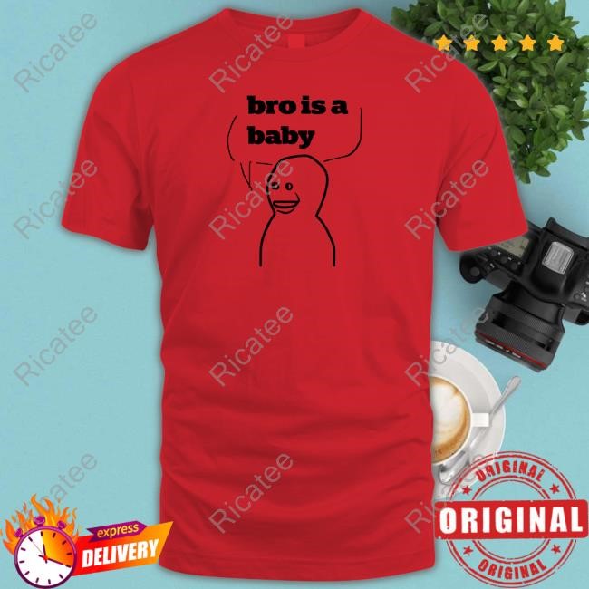 Bro Is A Baby Shirt