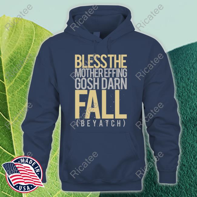 Blessthefall Merch Bless The Mother Effing Gosh Darn Fall Hooded Sweatshirt