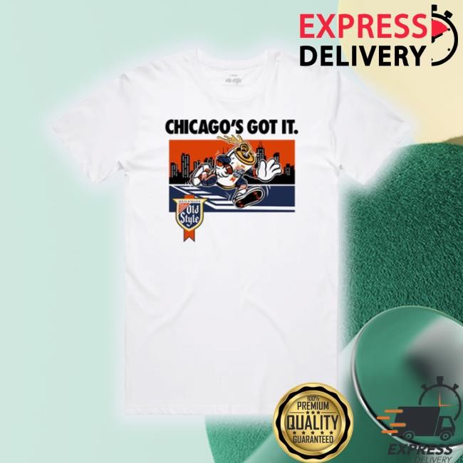 Trending Oldstylebeer Store Chicago's Got It Shirt