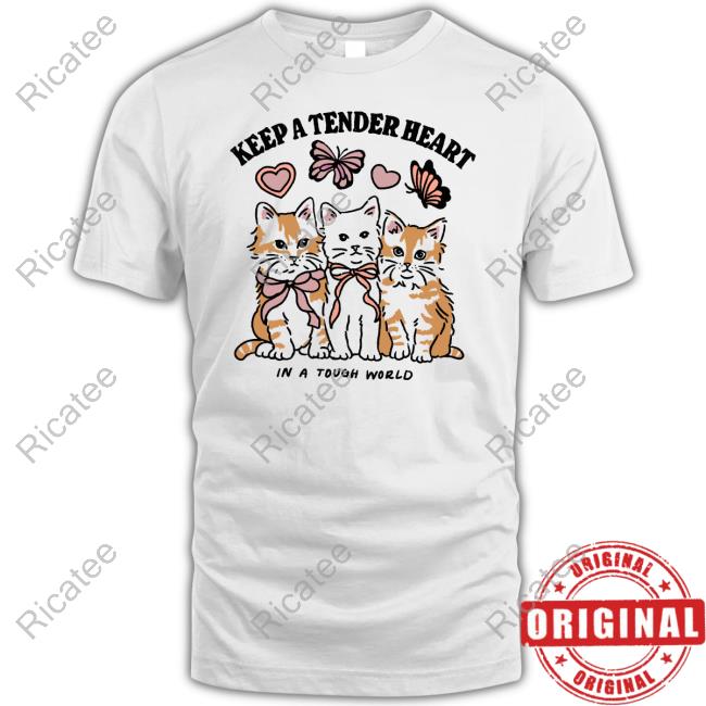 Kiracyan.Design Keep A Tender Heart In A Tough World T-Shirt, Hoodie, Tank Top, Sweater And Long Sleeve T-Shirt
