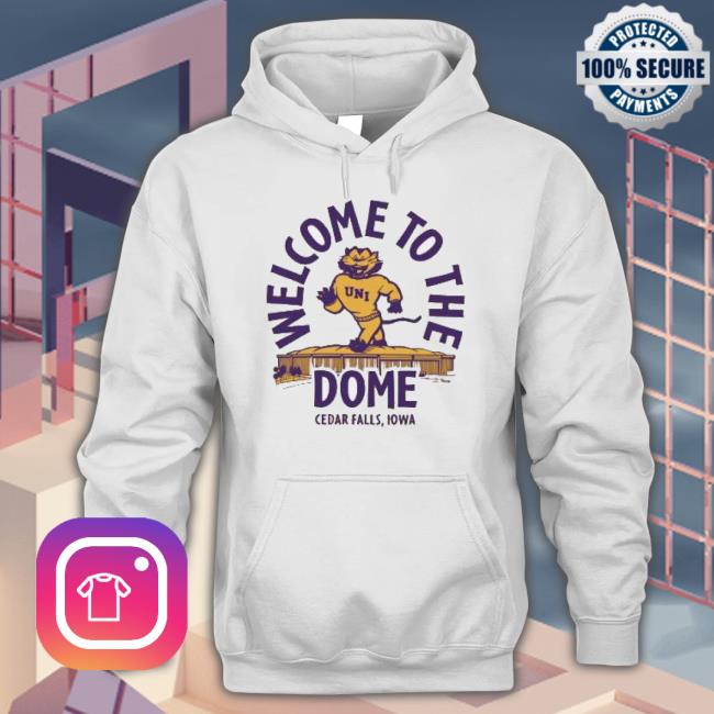 Northern Iowa Welcome To The Dome Shirt