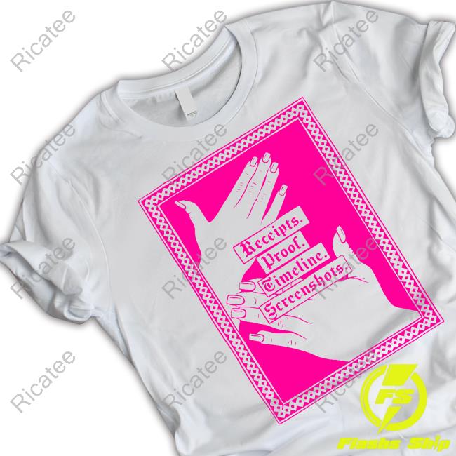 Receipts Proof Timeline Screenshots Shirts