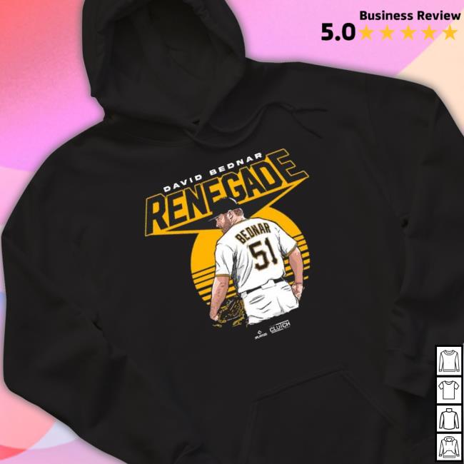 Pittsburgh Pirates David Bednar Renegade shirt Pittsburgh Pirates David Bednar Renegade shirt