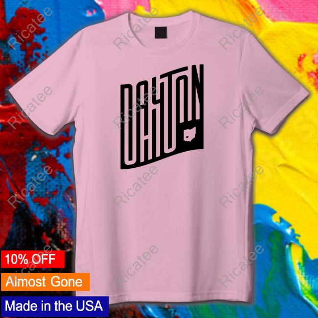 Dayton Ohio Shirt, T Shirt, Hoodie, Sweater, Long Sleeve T-Shirt And Tank Top