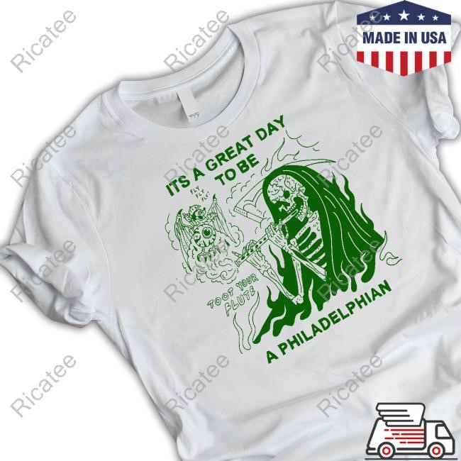 It's A Great Day To Be A Philadelphian Shirt