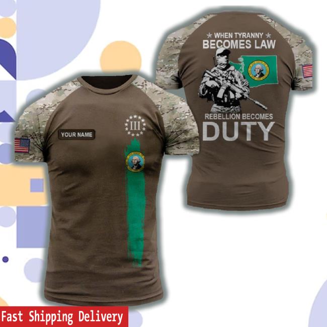 When Tyranny Becomes Law Rebellion Becomes Duty Washington All Over Print 3D Tee Shirt