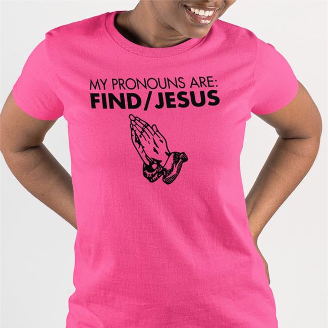 Christian Nightmares My Pronouns Are Find Jesus Hoodie Sweatshirt White