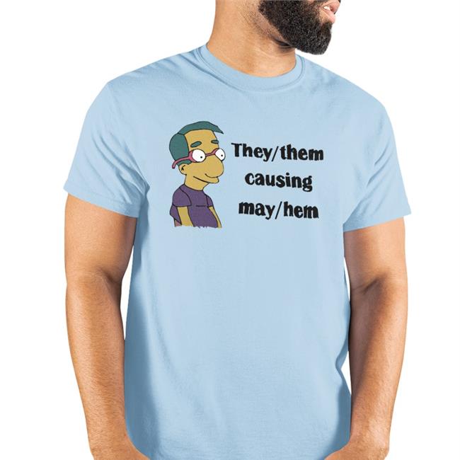They Them Causing May Hem New Shirt Milhouse Van Houten Good Small Horce Milhouse Van Houten They Them Causing May Hem Shirt