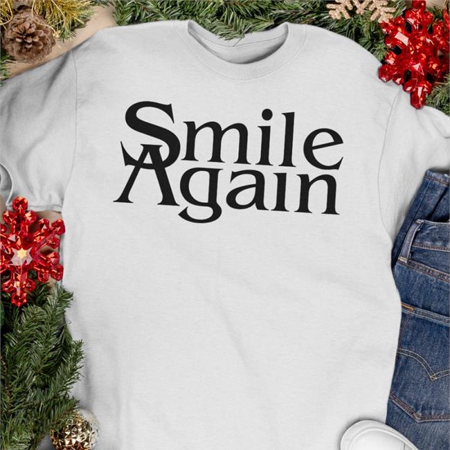 Mejealously Smile Again Funny Shirt Sport Grey Mejealously Smile Again Sweatshirt