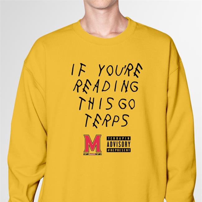 If You're Reading This Go Terps Shirt Maryland Terrapins White