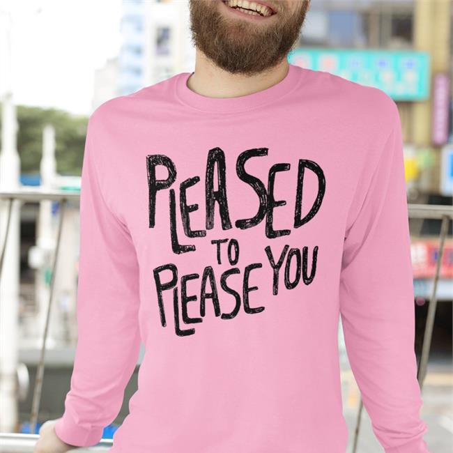 Pleased To Please You Shirt White