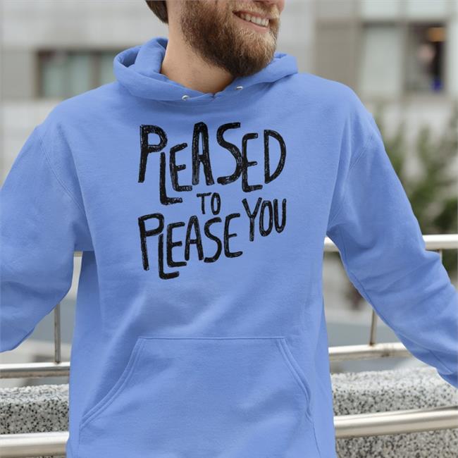 Pleased To Please You Hoodie Obvious Shirts Pleased To Please You Shirt White