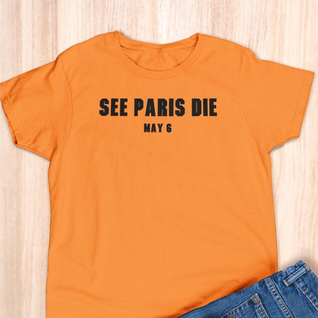 Letterboxd See Paris Die May 6 Hoodie Sweatshirt