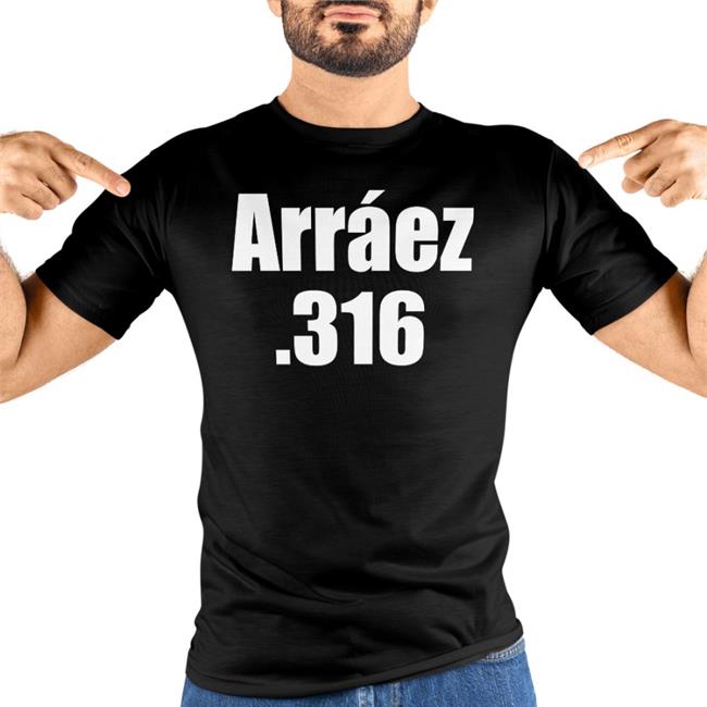 Arraez 316 Shirts