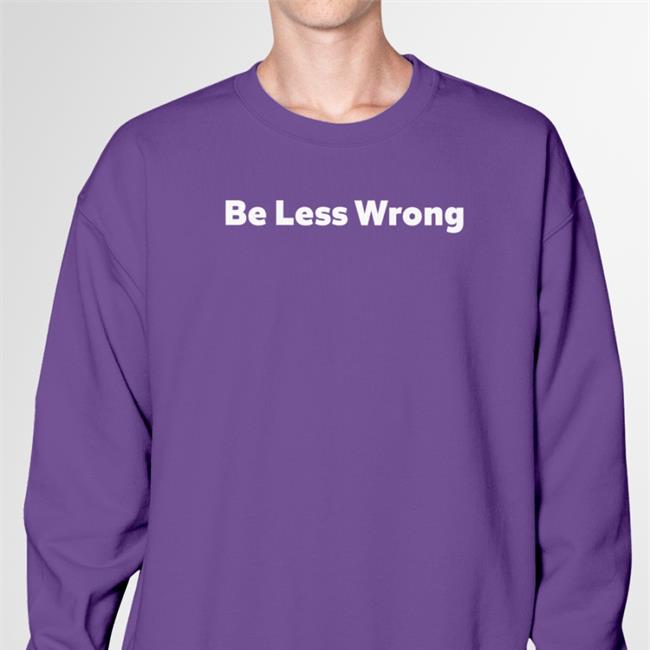 Be Less Wrong New Shirt Warren Redlich Youtuber And Tesla Hyper Bull