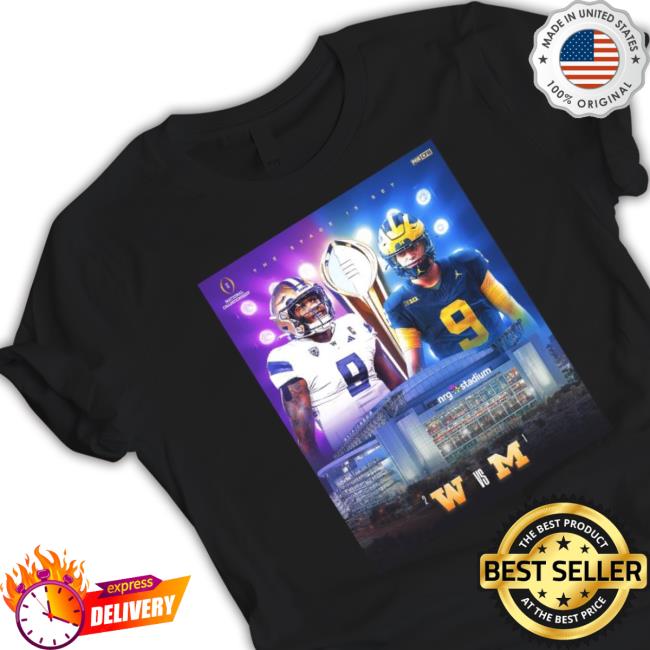 Original 2024 Cfp National Championship The Stage Is Set Washington Vs. Michigan Football Hoodie Sweatshirt