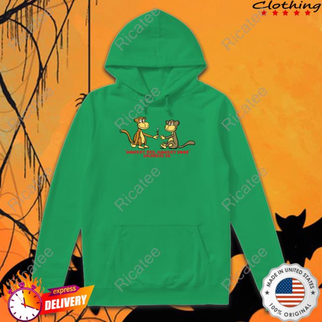 Monkey See Monkey Doob Goldbrick Co Hoodie Monkey See Monkey Doob Official Shirt
