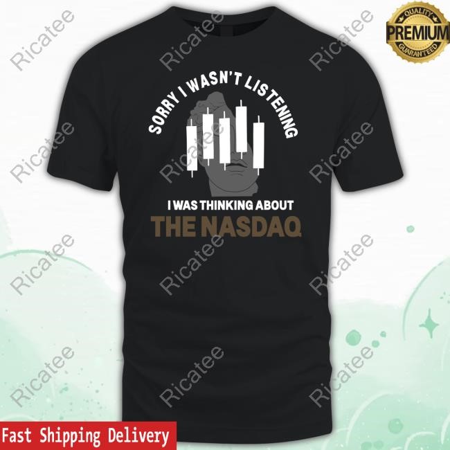 Sorry I Wasn't Listening I Was Thinking About The Nasdaq Tank Top Anya Alis