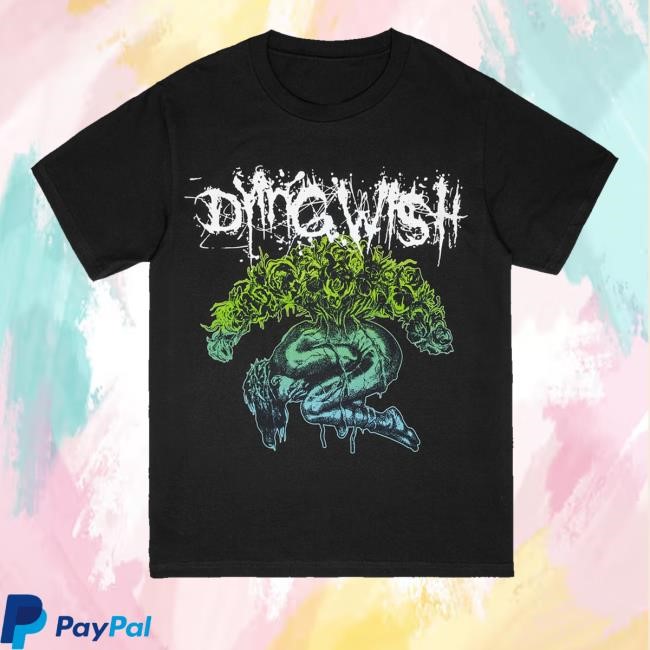 Dyingwish Official Symptoms Of Survival Shirt