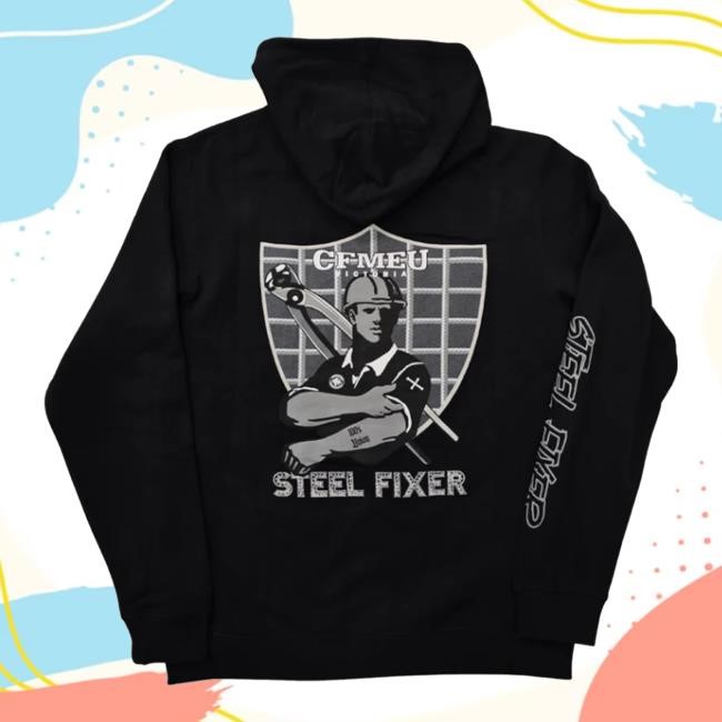 Cfmeu Merch Shop Steel Fixers Sweatshirt Cfmeu Merch Shop Steel Fixers Hoodie