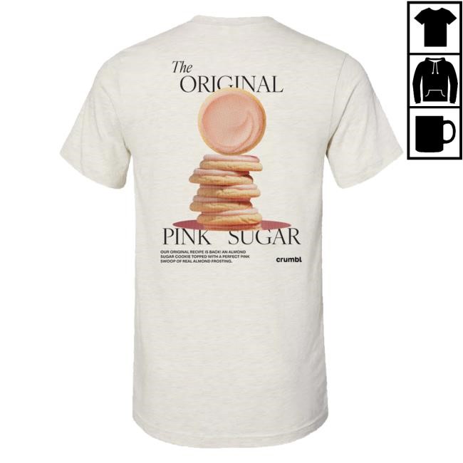 Crumbl Cookie Merch The Original Pink Sugar T-Shirt