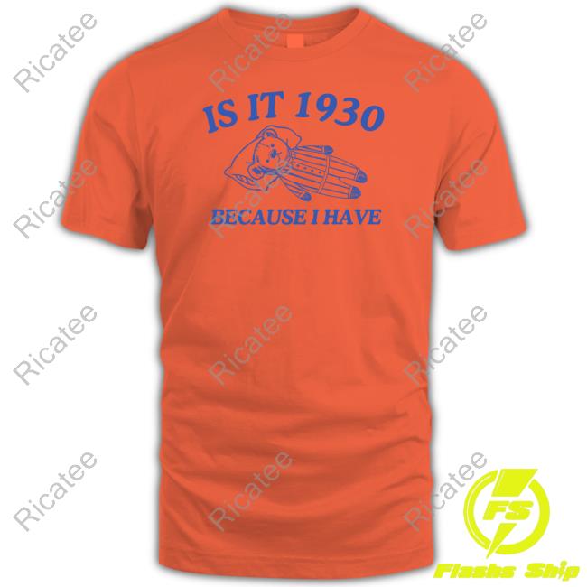 Is It 1930 Because I Have Great Depression Sweatshirt