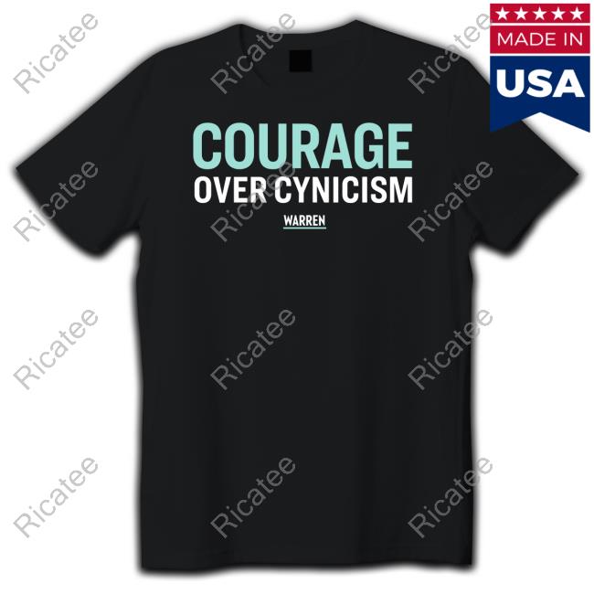 Elizabethwarren Courage Over Cynicism T-Shirt