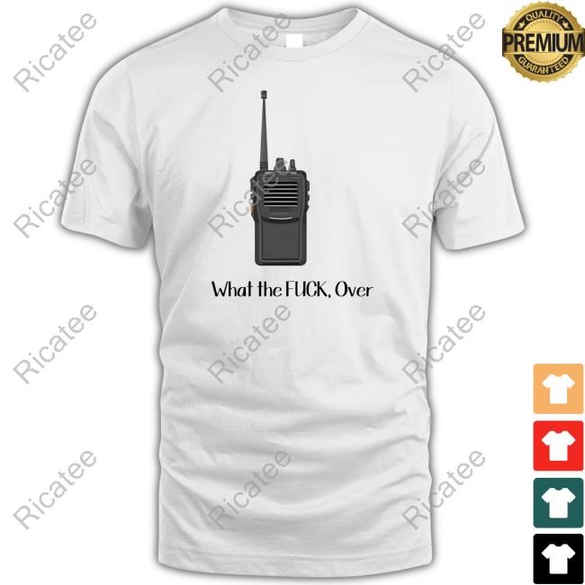 Emotionalclub Walkie Talkie What The Fuck Over Tee Shirt