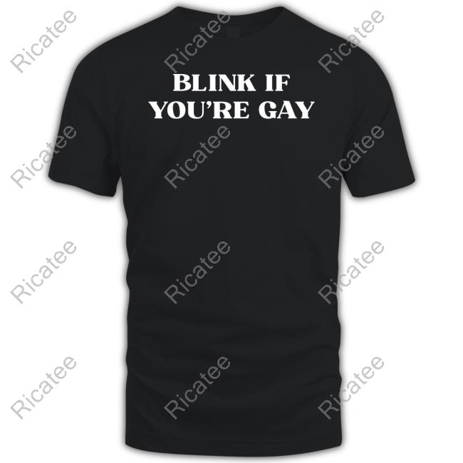Porsha Blink If You're Gay Long Sleeve Tee Shirt