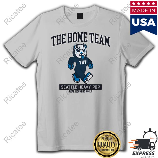 The Home Team Seattle Heavy Pop Real Rockers Only Tee Shirt