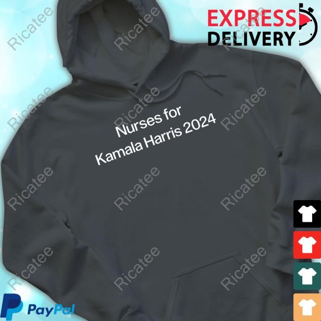 Claudetteggibs1 Nurses For Kamala Harris 2024 Tee Shirt Nurses For Kamala Harris 2024 Sweatshirt
