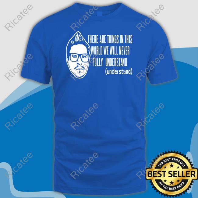 There Are Things In This World We Will Never Fully Understand Hooded Sweatshirt