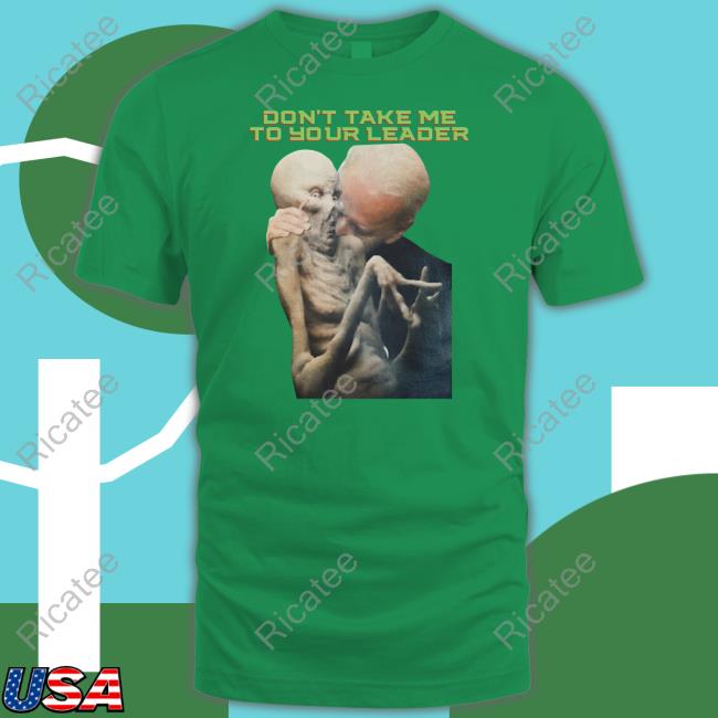 Hi-Rez The Rapper Joe Biden Don't Take Me To Your Leader Shirts