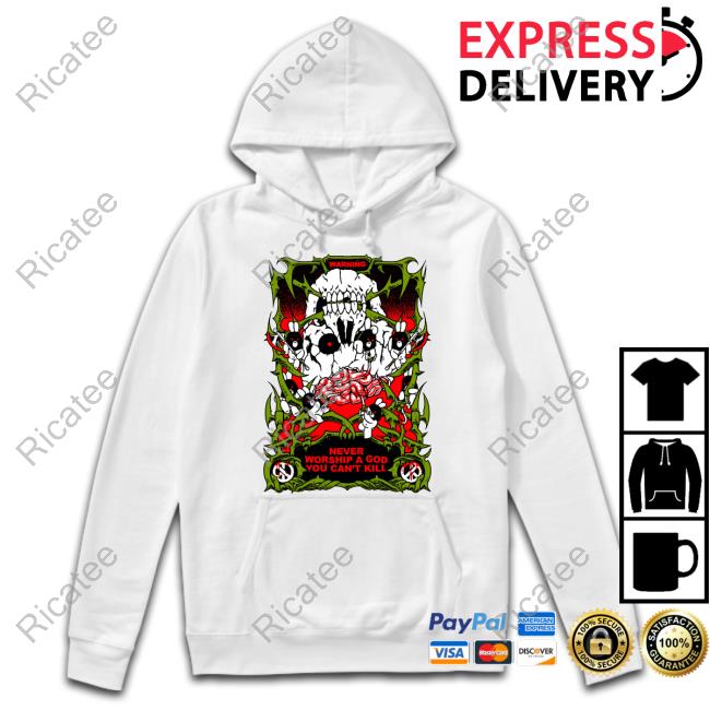 Fuckyoubaker Merch Never Worship A God You Can't Kill Long Sleeve T-Shirt