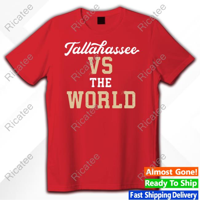 Tallahassee Vs The World Shirt