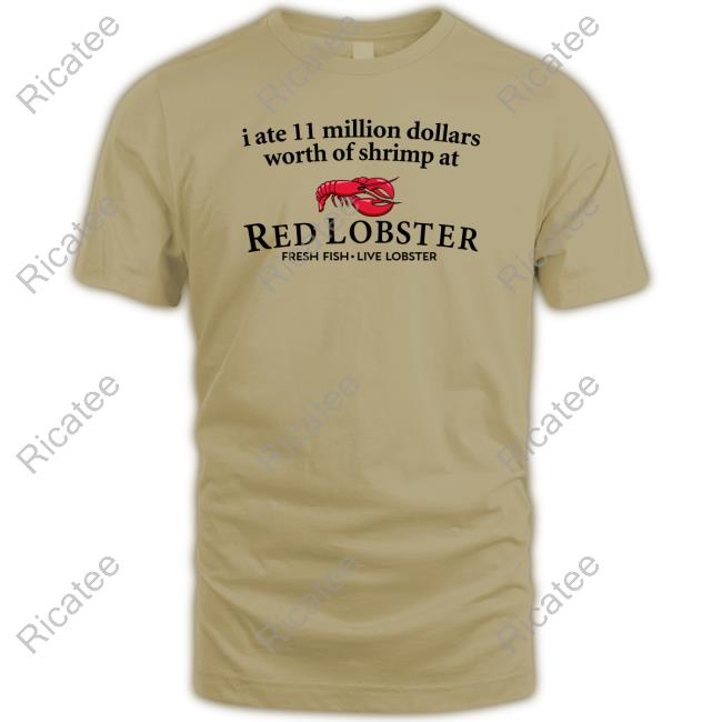 I Ate 11 Million Dollars Worth Of Shrimp From Red Lobster Crewneck Sweatshirt