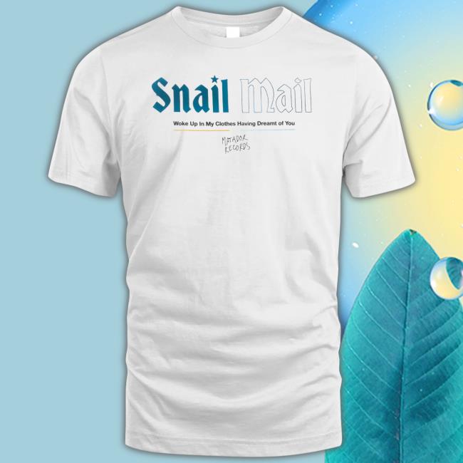 Trending Snail Mail Woke Up In My Clothes Having Dreamt Of You Long Sleeve T Shirt