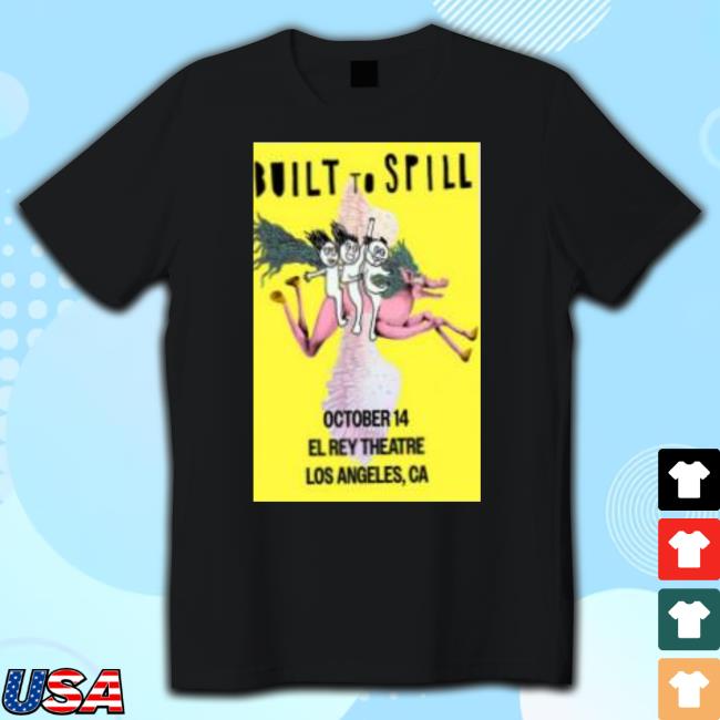 Built To Spill October 14 2023 El Rey Theatre Los Angeles Ca Sweatshirt