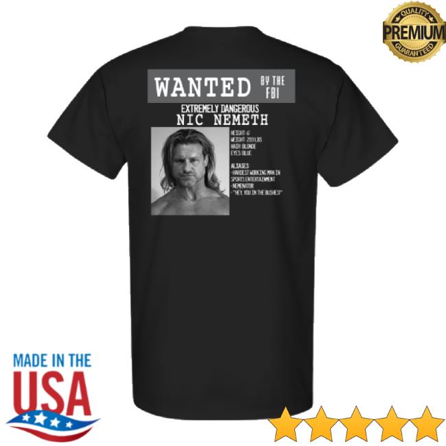 Official Nic Nemeth - Wanted Man Hoodie Sweatshirt Pro Wrestling Tees Shop Official Nic Nemeth - Wanted Man T-Shirt Pro Wrestling Tees Shop