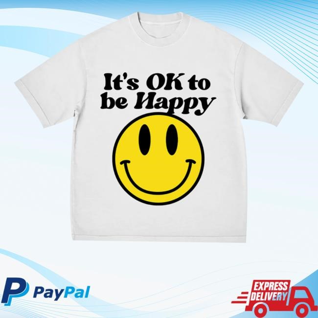 It's Ok To Be Happy Long Sleeve T Shirt