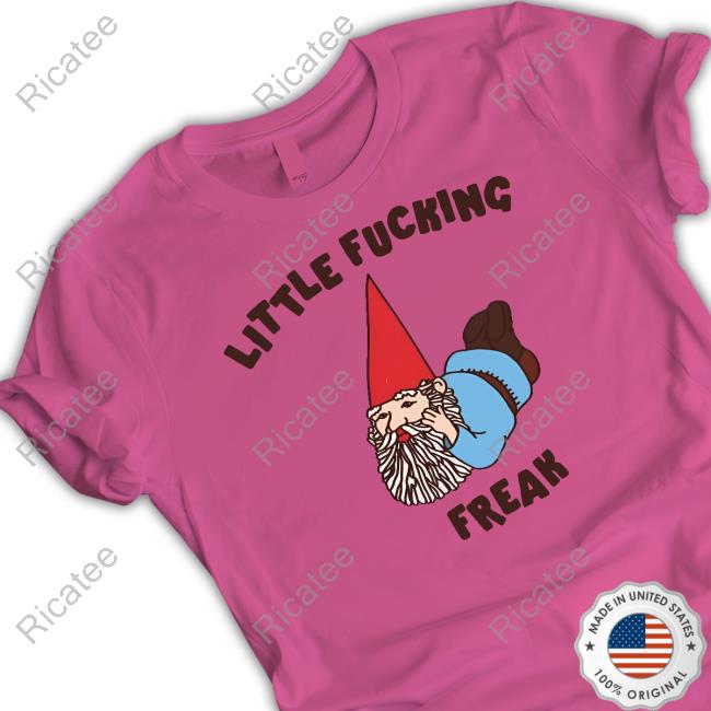 Gotfunnymerch Little Fucking Freak Tank Top Little Fucking Freak Tee Shirt