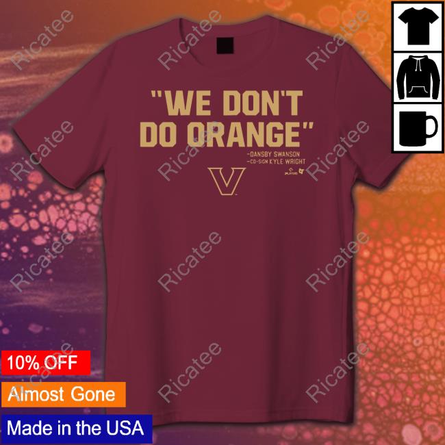 Vanderbilt Baseball We Don't Do Orange T-Shirt