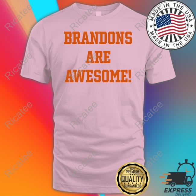 Brandons Are Awesome Tee