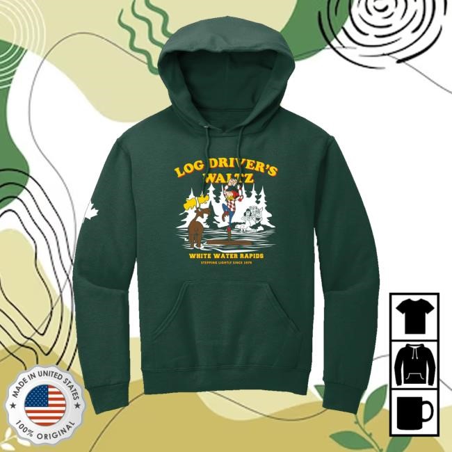 Log Driver's Waltz White Water Stepping Lightly Since 1979 Zip Hoodie