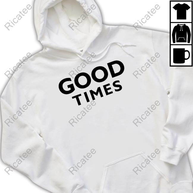 Nachi Gordon Good Times T-Shirt Nachi Gordon Good Times Long Sleeve Tee